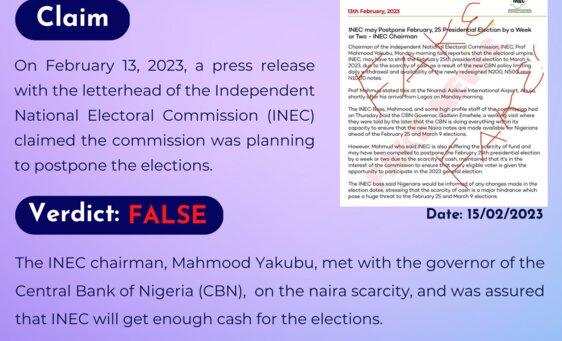 On February 13, 2023, a press release with the letterhead of the Independent National Electoral Commission (INEC) claimed the commission was planning to postpone the elections.