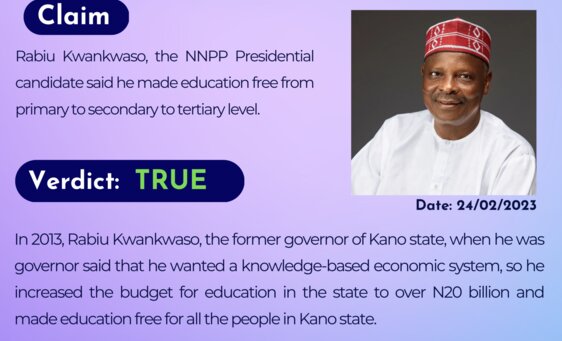 Rabiu Kwankwaso, the NNPP presidential candidate said he made education free from primary to secondary  to tertiary level.