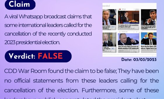 A viral Whatsapp broadcast claims that some international leaders called for the cancellation of the recently conducted 2023 presidential election.