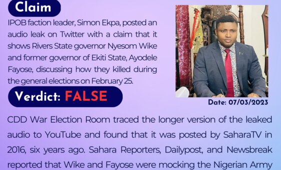IPOB faction leader, Simon Ekpa, posted an audio leak on Twitter with a claim that it shows Rivers State governor Nyesom Wike and former governor of Ekiti State, Ayodele Fayose, discussing how they killed during the general elections on February 25.