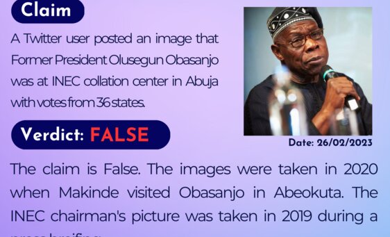 A Twitter user posted an image that Former President Olusegun Obasanjo was at INEC collation center in Abuja with votes from 36 states.