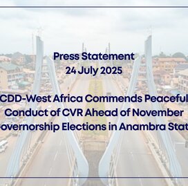 CDD-West Africa Commends Peaceful Conduct of CVR Ahead of November Governorship Elections in Anambra State