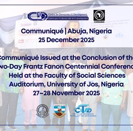 Communiqué Issued at the Conclusion of the Two‑Day Frantz Fanon Centennial Conference Held at the Faculty of Social Sciences Auditorium, University of Jos, Nigeria 27–28 November 2025