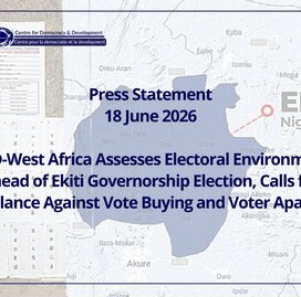 CDD-West Africa Assesses Electoral Environment Ahead of Ekiti Governorship Election, Calls for Vigilance Against Vote Buying and Voter Apathy