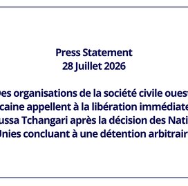 Des organisations de la société civile ouest-africaine appellent à la libération immédiate de Moussa Tchangari après la décision des Nations Unies concluant à une détention arbitraire